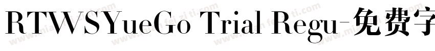RTWSYueGo Trial Regu字体转换